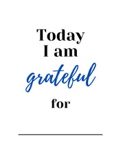 Load image into Gallery viewer, Today I Am Grateful For ... Blue Downloadable Print * Instant Whiteboard! *