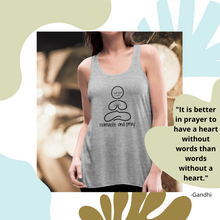 Load image into Gallery viewer, Namaste And Pray Women's Flowy Tank Top
