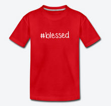 Load image into Gallery viewer, #blessed Toddler Premium T-Shirt
