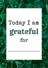 Load image into Gallery viewer, Today I Am Grateful For ... Succulents Downloadable Print * Instant Whiteboard! *
