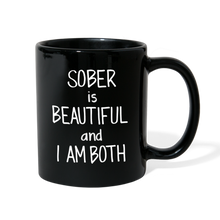 Load image into Gallery viewer, Sober Is Beautiful Mug - black
