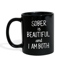 Load image into Gallery viewer, Sober Is Beautiful Mug - black
