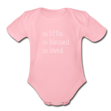 Load image into Gallery viewer, So Little So Blessed So Loved Organic Short Sleeve Baby Bodysuit - light pink
