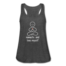 Load image into Gallery viewer, Namaste and Love Myself Women's Flowy Tank Top - deep heather
